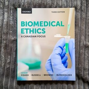 Biomedical Ethics - A Canadian Focus - 3rd Edition